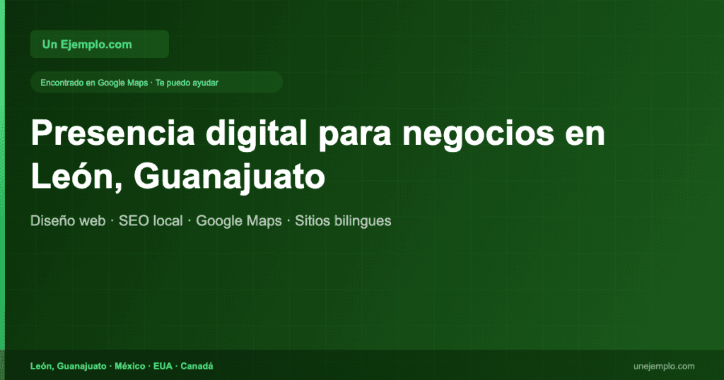 Digital Presence for Businesses in Leon, Guanajuato — An Example.com